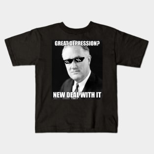 Funny FDR Great Depression Deal With It History Meme Kids T-Shirt